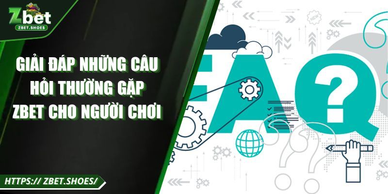 Giải Đáp Những Câu Hỏi Thường Gặp