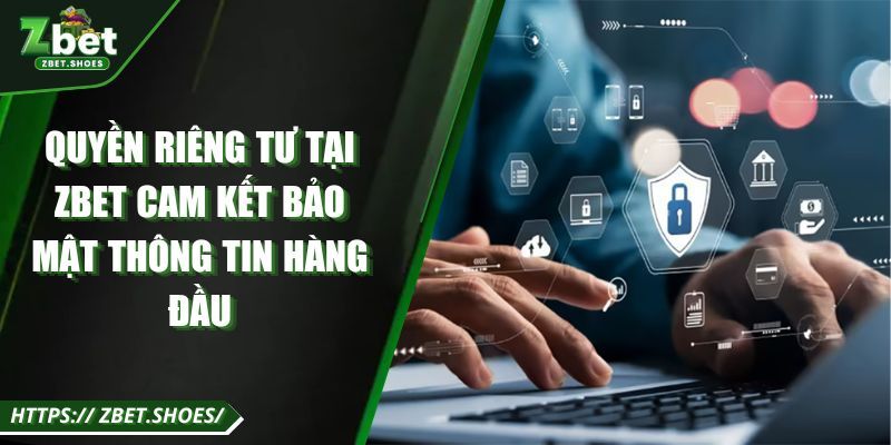 Quyền riêng tư tại ZBET